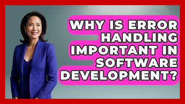 Why Is Error Handling Important in Software Development? | Learn To Troubleshoot News