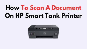 How to Scan a Document on HP Smart Tank Printer (Step-by-Step Guide Using HP Smart App & Scanner)