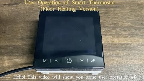 User Operation of Smart Thermostat (Floor Heating Version) -37