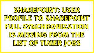 Sharepoint: User Profile to SharePoint Full Synchronization is missing from the list of timer jobs