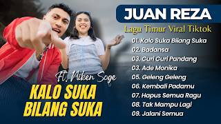 Download lagu Juan Reza - KALO SUKA BILANG SUKA - BADANSA - CURI CURI PANDANG || LAGU TIMUR TERBARU 2026