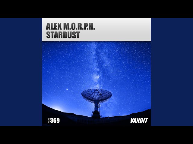 Alex M.O.R.P.H. - Stardust