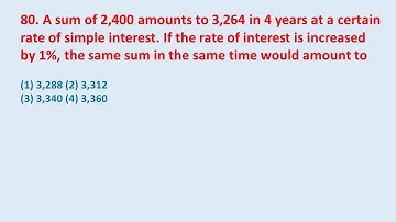 80. A sum of 2,400 amounts to 3,264 in 4 years at a certain rate of simple interest. If || edu214