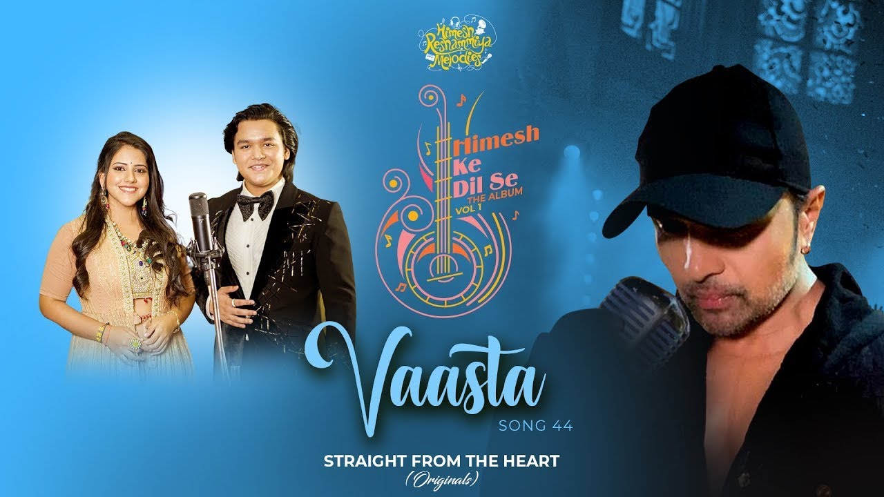 Watch Vaasta Studio Version Himesh Ke Dil Se Himesh Reshammiya Samyak Prasana Sireesha Bhagavatula on YouTube Watch Vaasta Studio Version Himesh Ke Dil Se Himesh Reshammiya Samyak Prasana Sireesha Bhagavatula on YouTube