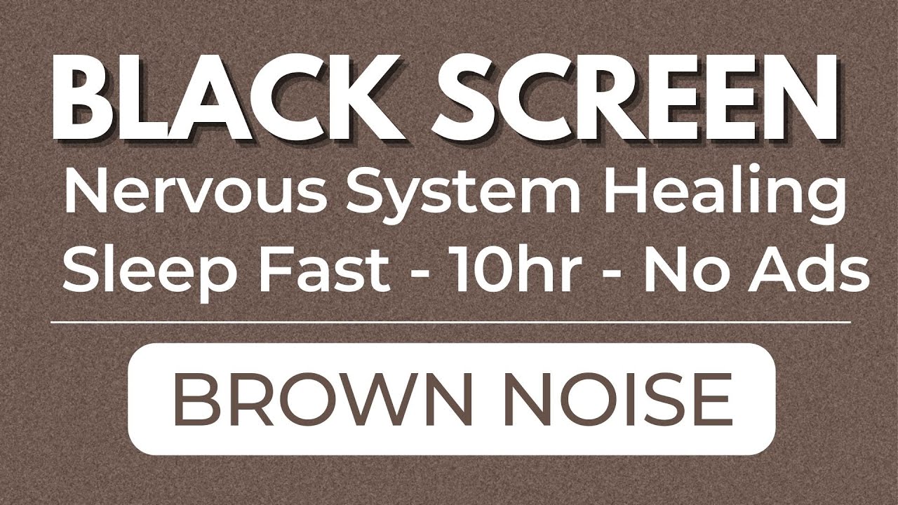 Super Deep Brown Noise for Nervous System Healing | Black Screen | 10 ...