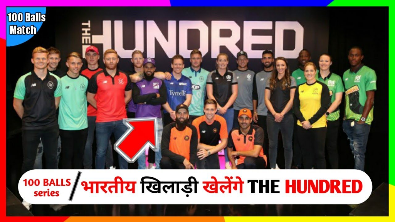 INDIA PLAYER PLAYER THE HUNDRED TOURNAMENT 2021 WHAT IS HUNDRED IN 