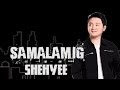 Shehyee — Samalamig [Official Lyric Video]