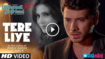 Tere Liye Video Song | Indeep Bakshi | Dilliwaali Zaalim Girlfriend | Divyendu Sharma, Prachi Mishra