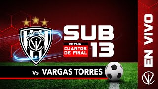 Ind. del Valle vs Vargas Torres | Cuartos de Final - Liga  Conmebol Evolución | Sub 13