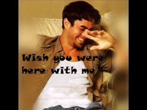Wish You Were Here Enrique Iglesias Lyrics Youtube