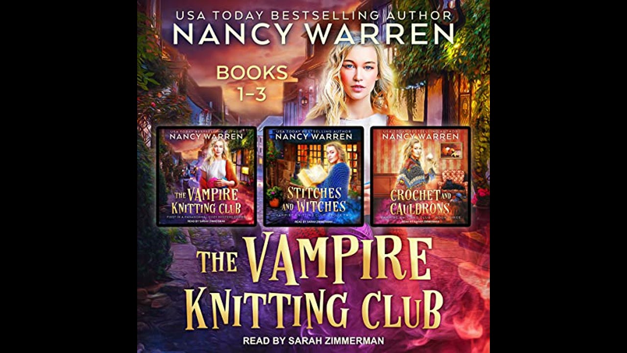 Vampire Knitting Club Boxed Set: Books 1-3 Audiobook by Nancy Warren