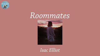 Roommates - Isac Elliot (Lyric Video)