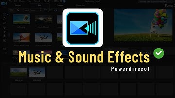 How to Add Music and Sound Effects to Video in Powerdirector