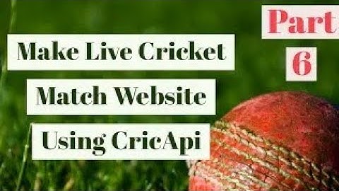 How to make live cricket score website using api||Create live score website using cricket api Part 6