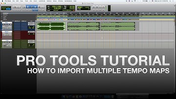 Pro Tools Tutorial - How To Import Multiple Tempo Maps