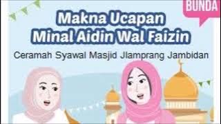 Ceramah Syawal masjid Jlamprang Jambidan Makna Ucapam Minal aidzin wal faidzin