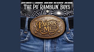 Pardon Me - The Po' Ramblin' Boys