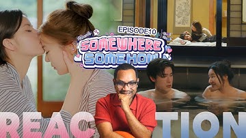 REACTION | EP.10 | รักปากแข็ง 🤐💖 Somewhere Somehow | STUDIO JOEY