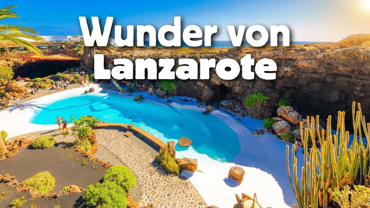 Top 18 Sehenswürdigkeiten von Lanzarote [versteckte Juwelen]