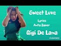 Gigi De Lana and The Gigi Vibes cover - Sweet Love -Anita Baker - Lyrics