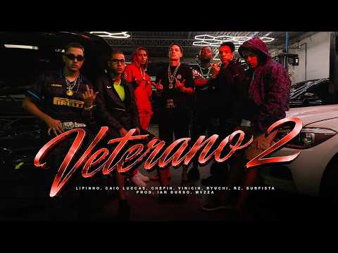 Veterano 2 - Lipinho, Surfista, Ryuchi, RZ, Vinicin, Caio Luccas e Chefin . (official musca video )