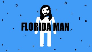 Florida Man Song by Day by Dave 131,486 views 1 year ago 3 minutes, 13 seconds