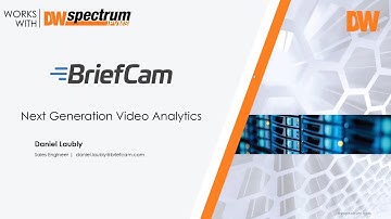May 26, 2020 Works with DW Spectrum® IPVMS Webinar Recording: BriefCam