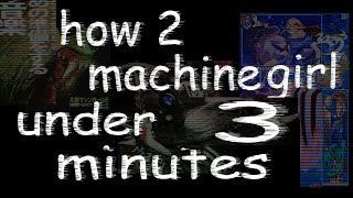 HOW 2 MACHINE GIRL UNDER 3 MINUTES