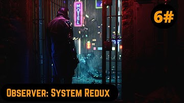Observer: System Redux - Full Gameplay Walkthrough - Nanophage