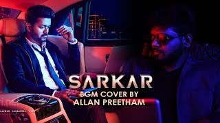 Sarkar - BGM | AllanPreetham