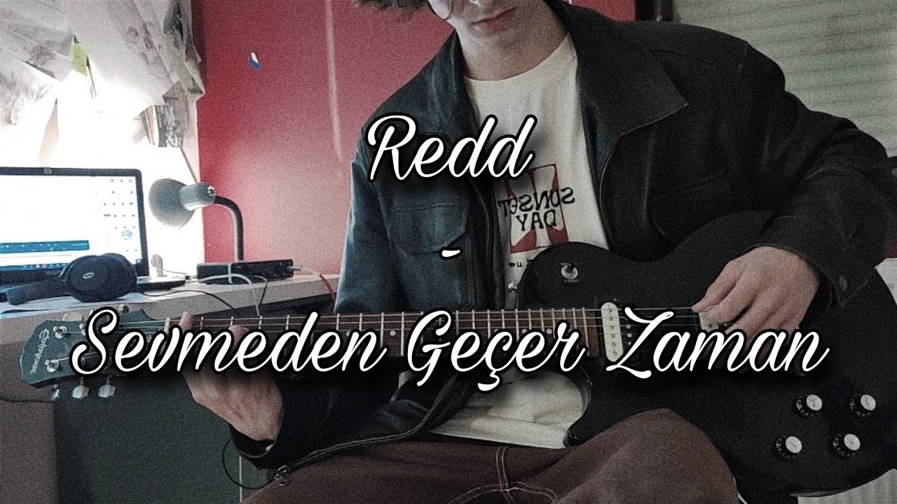Redd & Şebnem Ferah - Sevmeden Geçer Zaman Gitar Cover + Ton Ayarları