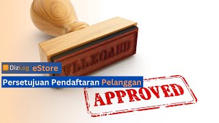 Persetujuan Pendaftaran Pelanggan : eStore