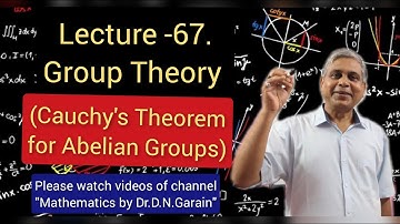 Group Theory, Lec.- 67(Cauchy