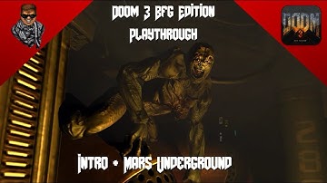 Doom 3 BFG Edition Playthrough #1 - Intro & Mars Underground - UltimateHD Mod [1080p/60fps]