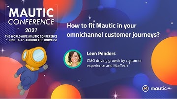 How to fit Mautic in your omnichannel customer journeys? - Leen Penders