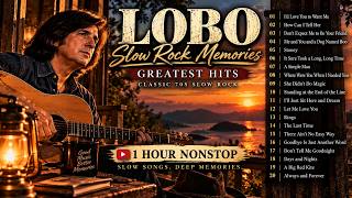 Download lagu Lobo Greatest Hits Full Album | Best Slow Rock Love Songs | 1 Hour Nonstop