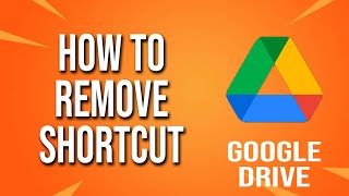 how to remove shortcut google drive tutorial