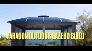 Gazebo Build- Paragon Outdoor Screen Room