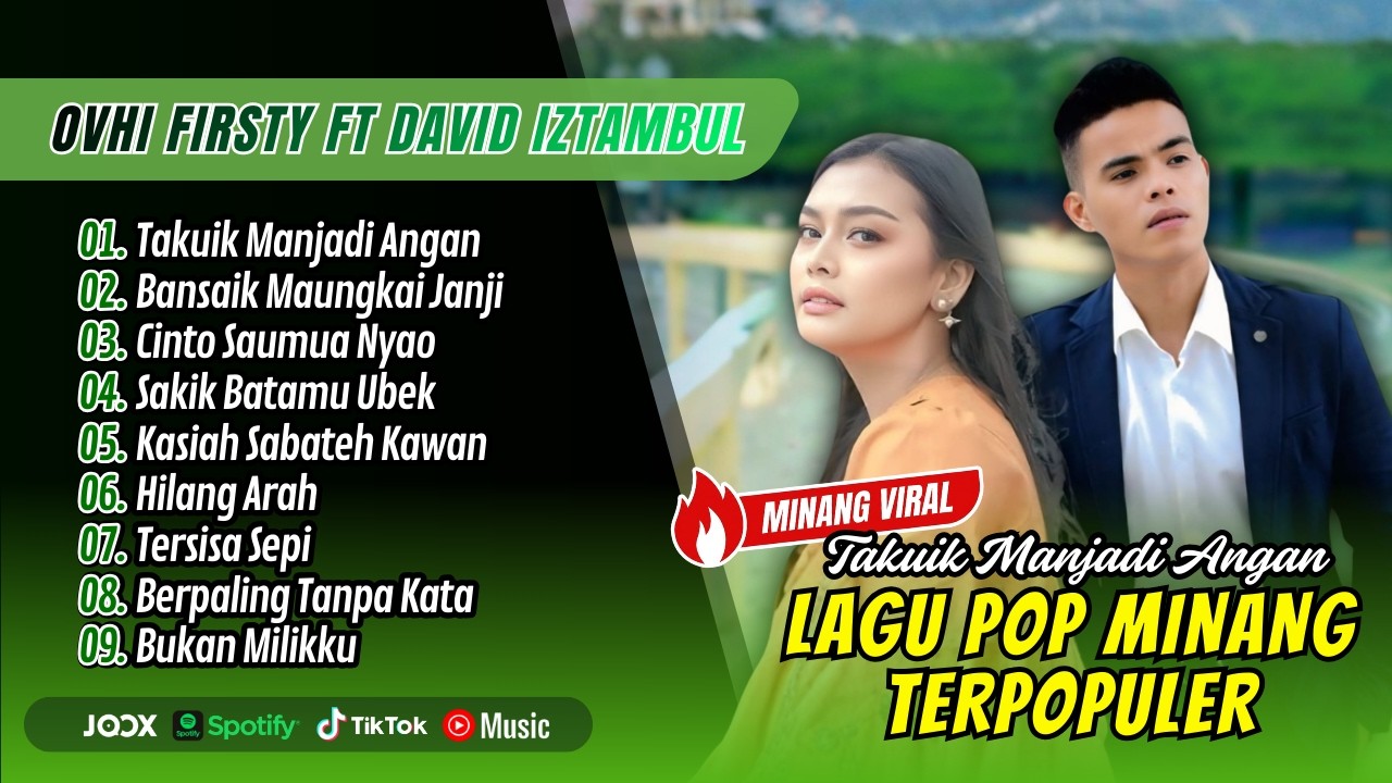 Ovhi Firsty Ft David Iztambul - TAKUIK MANJADI ANGAN - BANSAIK MAUNGKAI JANJI || LAGU MINANG TERBARU