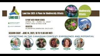 Land Use 2021 - Session #8: Offsetting in the Canadian Context - experience & potential