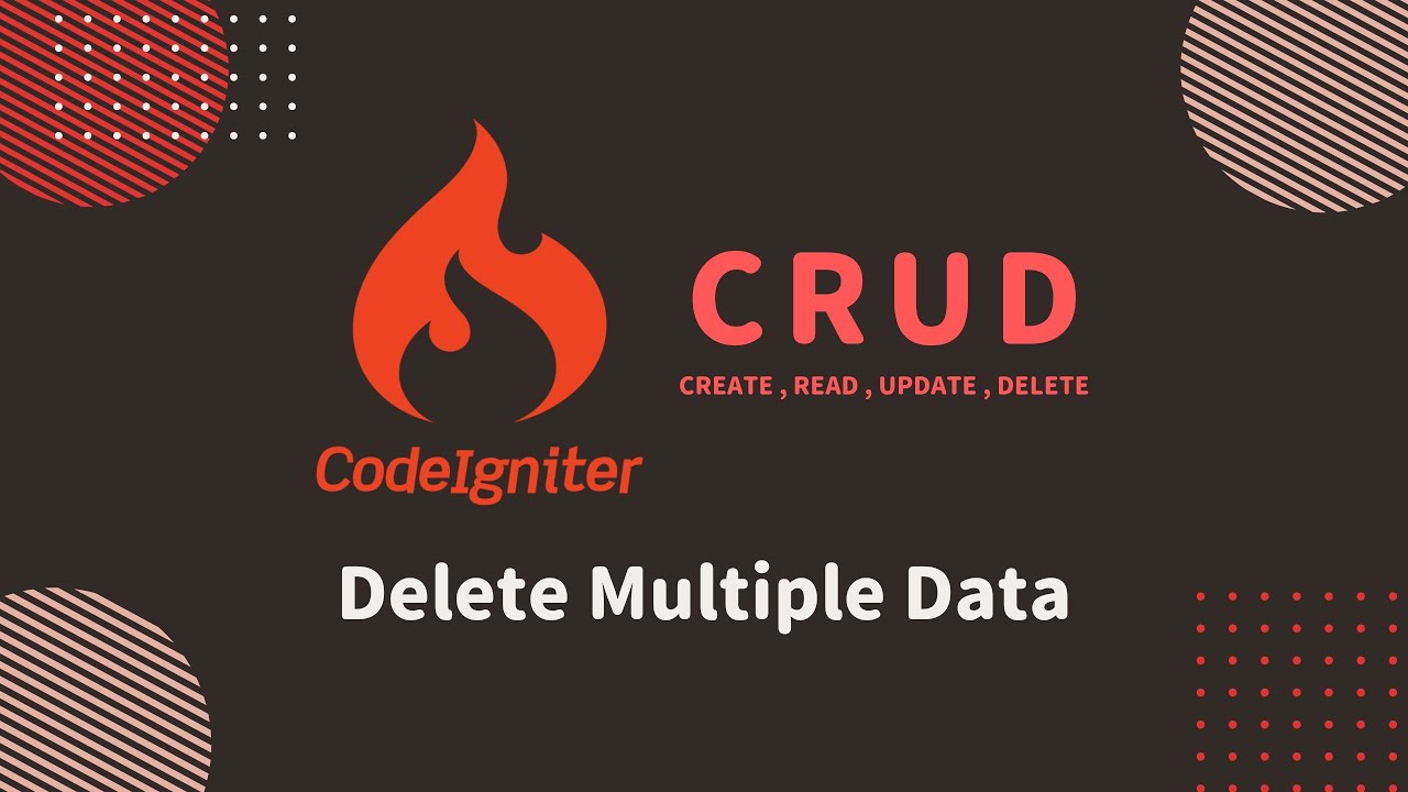 Latest CodeIgniter 4 CRUD tutorial 2022 - #7 Delete Multiple Data - YouTube