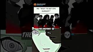 Naruto's eyes doctors 💀👀   #narutomemes #narutoshippuden