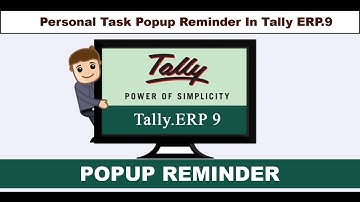 How to Assign Tasks For Tally Users and PopUp Reminder for Tally ERP.9