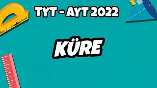 Tyt - Ayt Geometri - Küre Tyt - Ayt Geometri 2022
