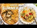 Veggie-Packed Summer Recipes! (Vegan)