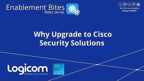 Why Upgrade to Cisco Security Solutions by Logicom Distribution