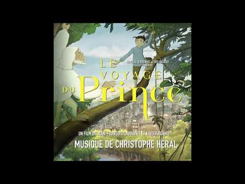 Le voyage du Prince - Bande originale du film - Christophe Héral - Soundtrack Score OST