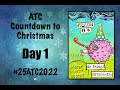 ATC Countdown to Christmas/DAY 1/#25ATC2022