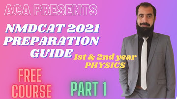 NMDCAT 2021 Preparation Guide | Physics | ACA | Al-Hamd Coaching Academy | NMDCAT 2020 | Part 1