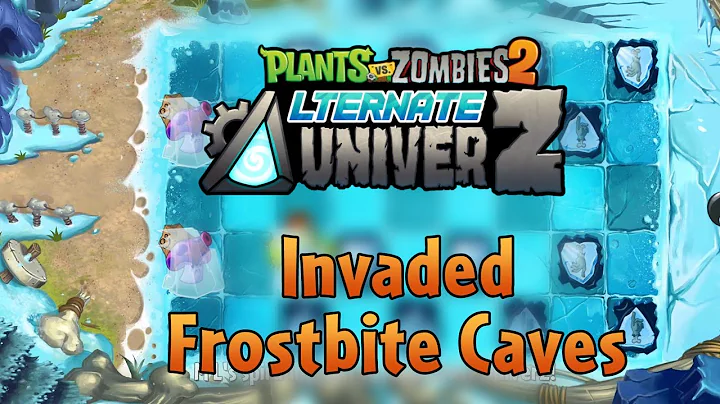 [PvZ 2 AltverZ] Invaded Frostbite Caves - All levels